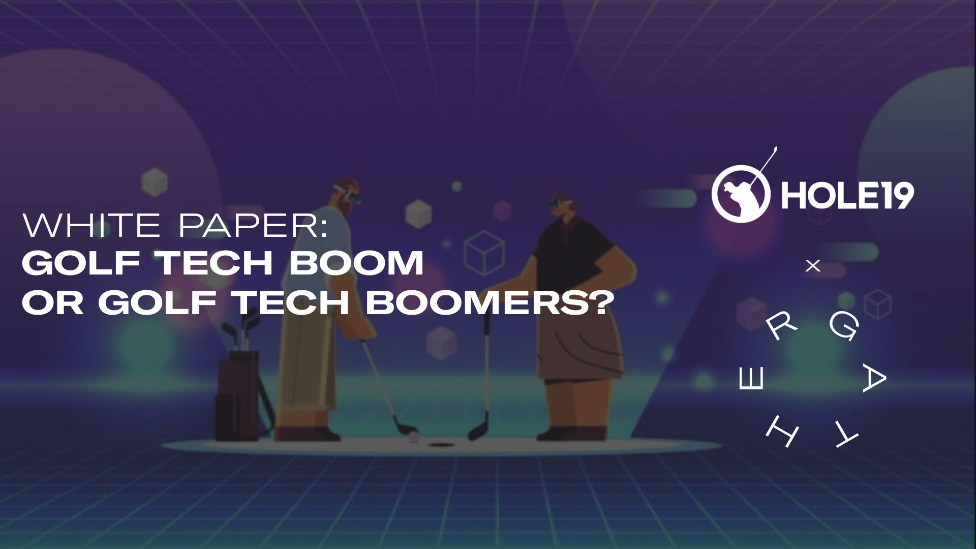 Gather White Paper - Golf Tech Boom, Or Golf Tech Boomers?