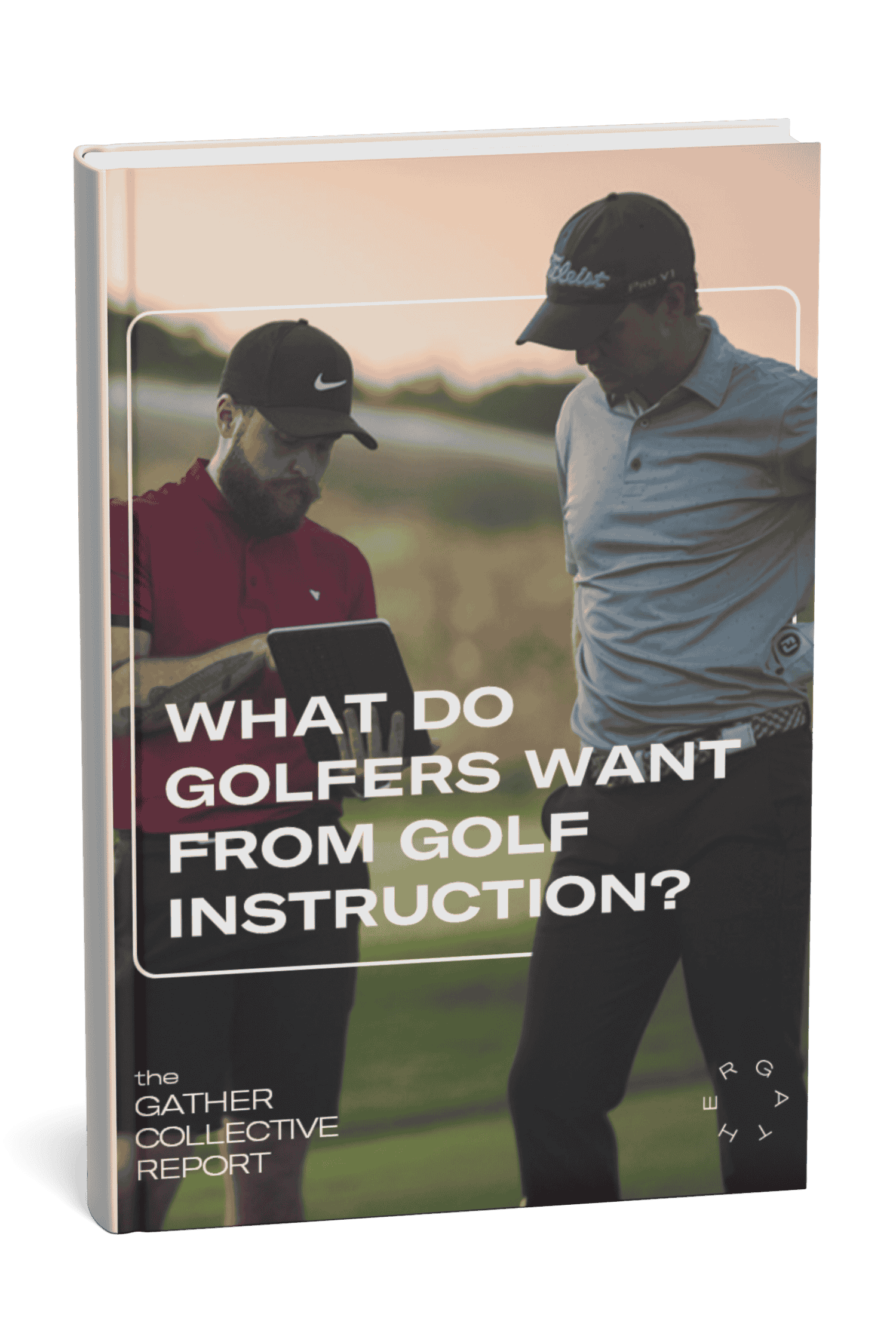 Gather Report - What Do Golfers Want From Instruction