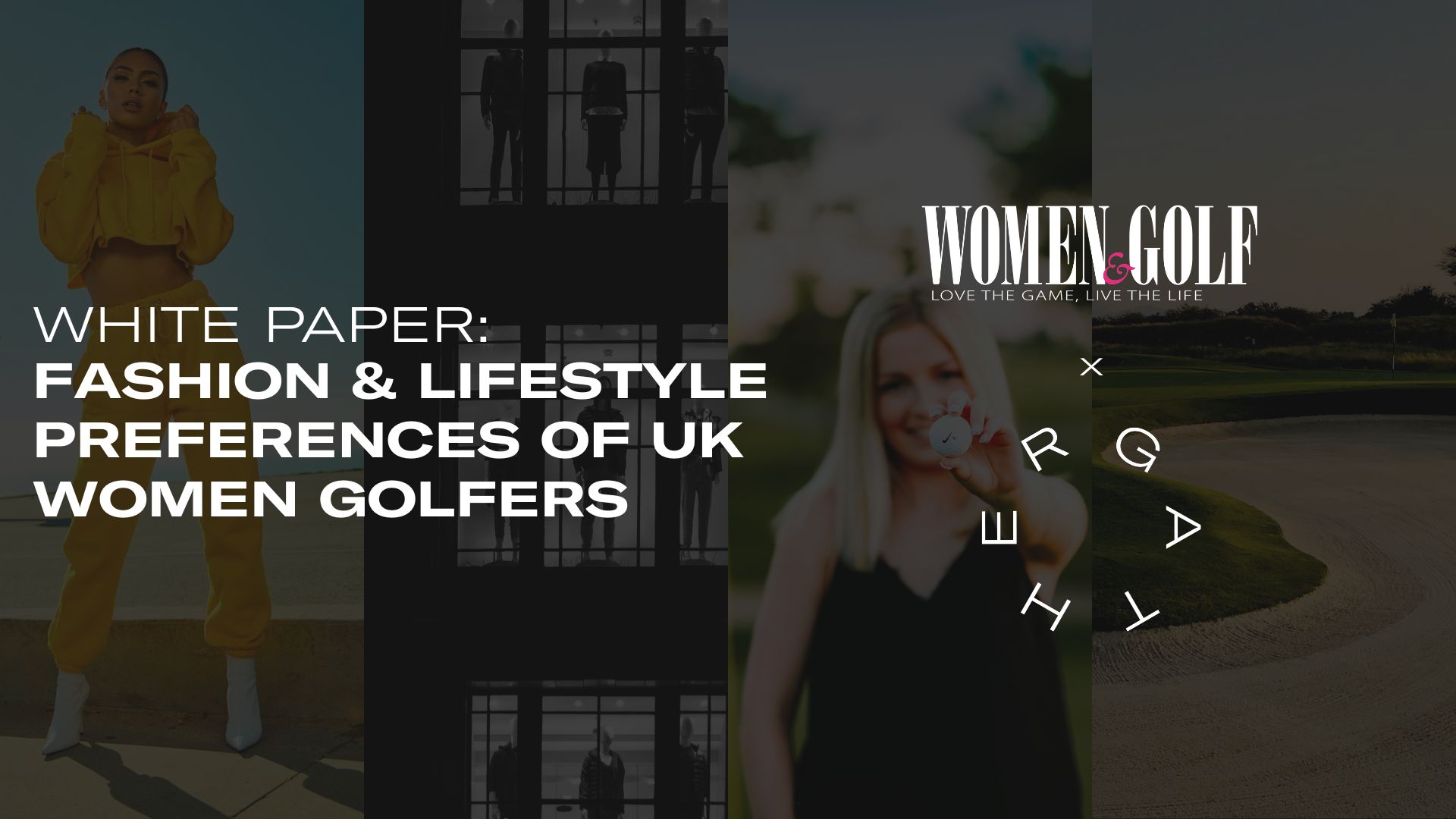 Gather White Paper - UK Women Golfers Fashion & Lifestyle Preferences