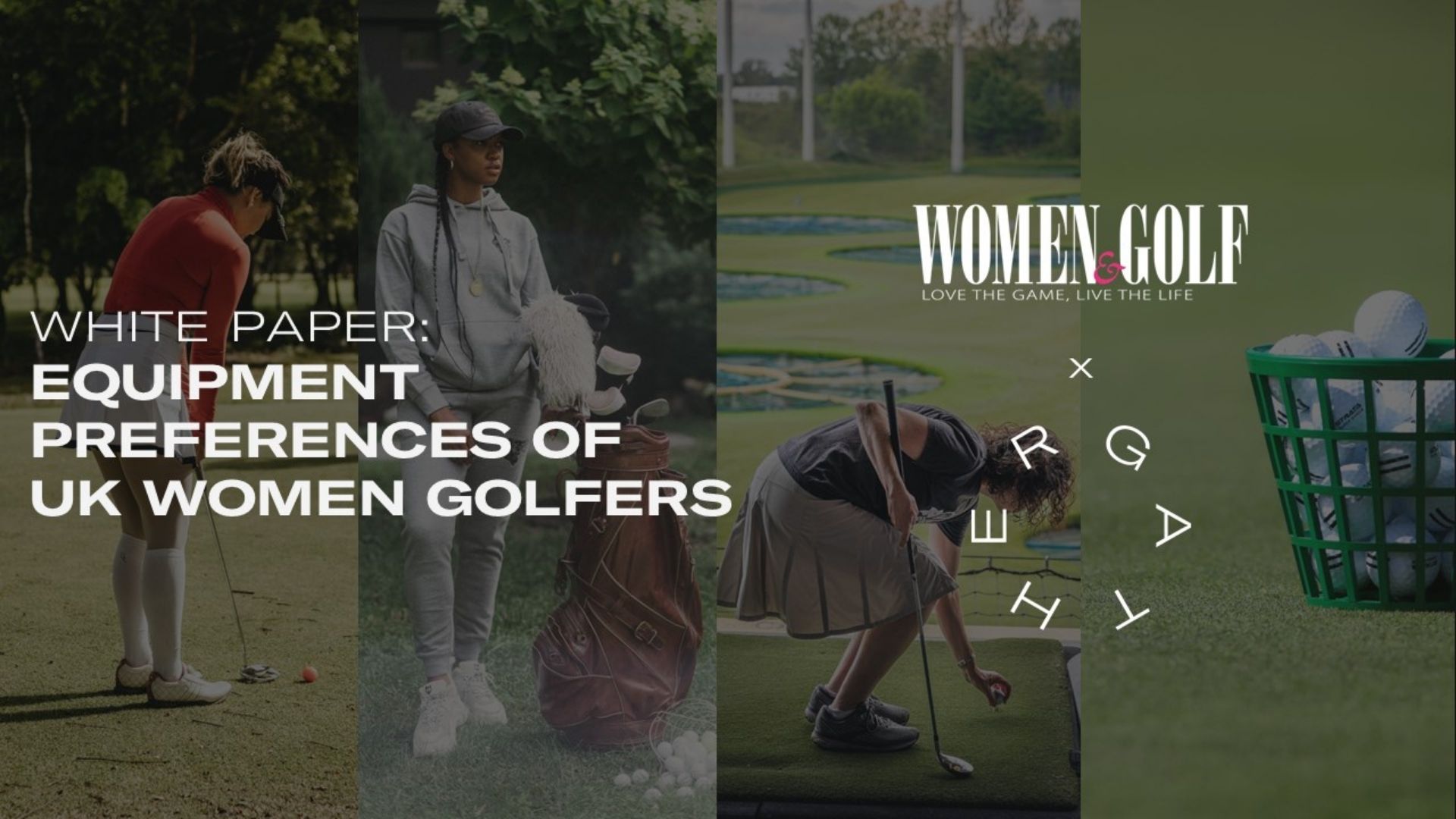 Gather White Paper - UK Women Golfers Equipment Preferences